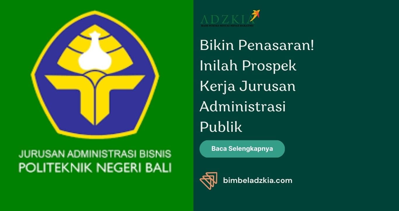 Bikin Penasaran! Inilah Prospek Kerja Jurusan Administrasi Publik