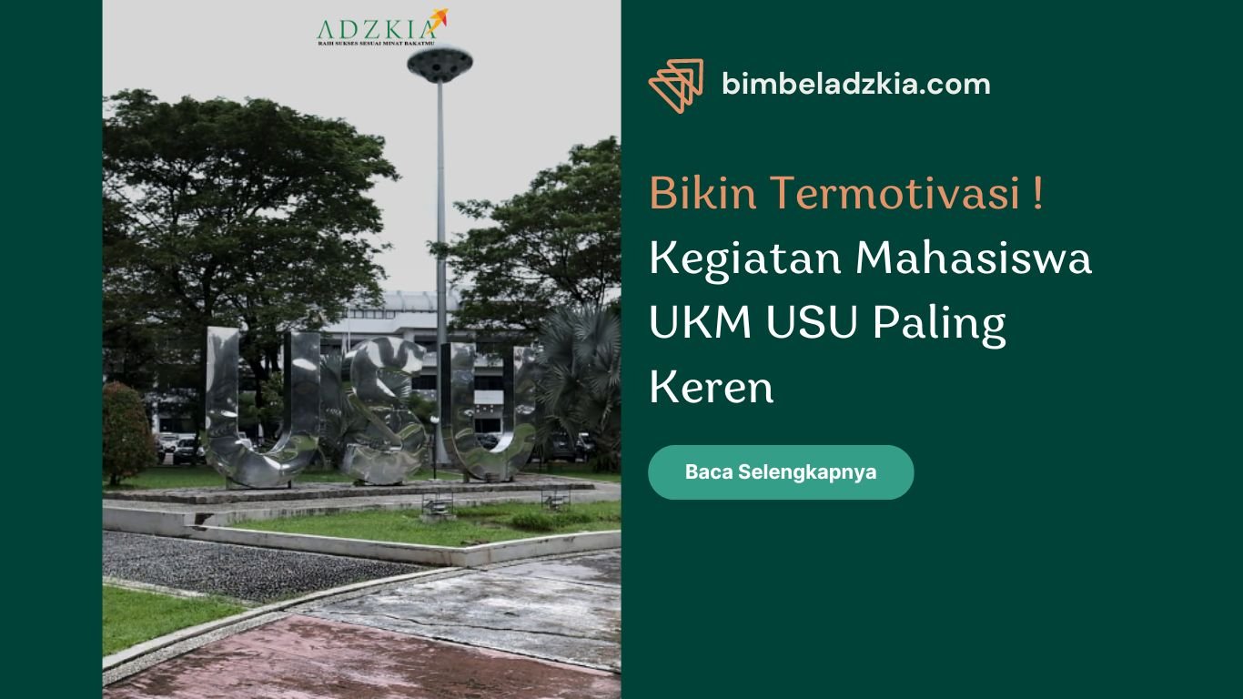 Bikin Termotivasi ! Kegiatan Mahasiswa UKM USU Paling Keren