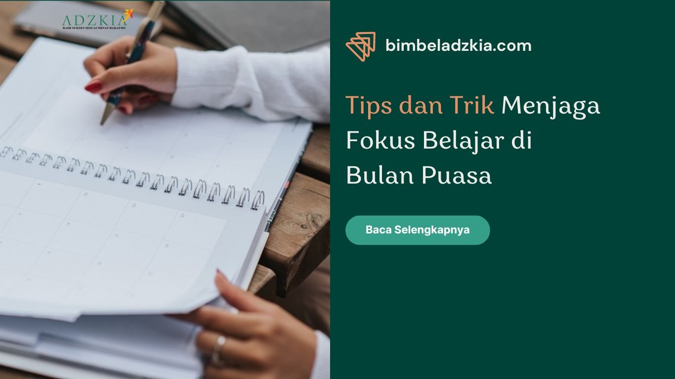 Tips dan Trik Menjaga Fokus Belajar di Bulan Puasa