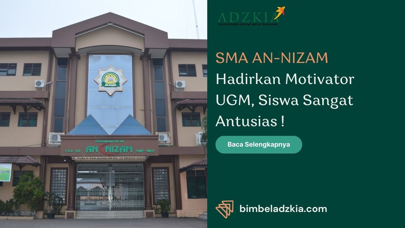 SMA AN-NIZAM Hadirkan Motivator UGM, Siswa Sangat Antusias !