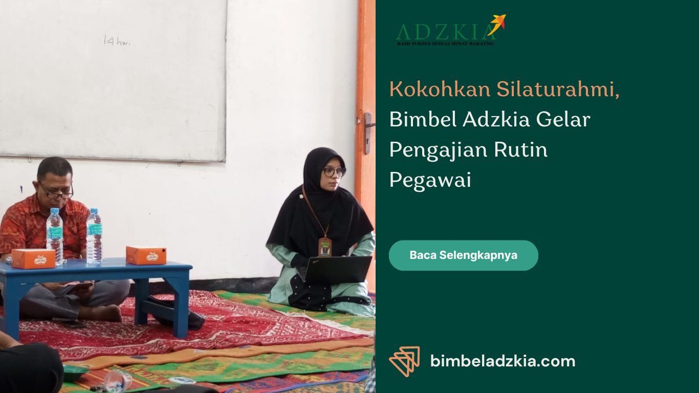 Kokohkan Silaturahmi, Bimbel Adzkia Gelar Pengajian Rutin Pegawai