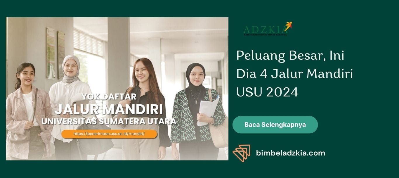 Peluang Besar, Ini Dia 4 Jalur Mandiri USU 2024