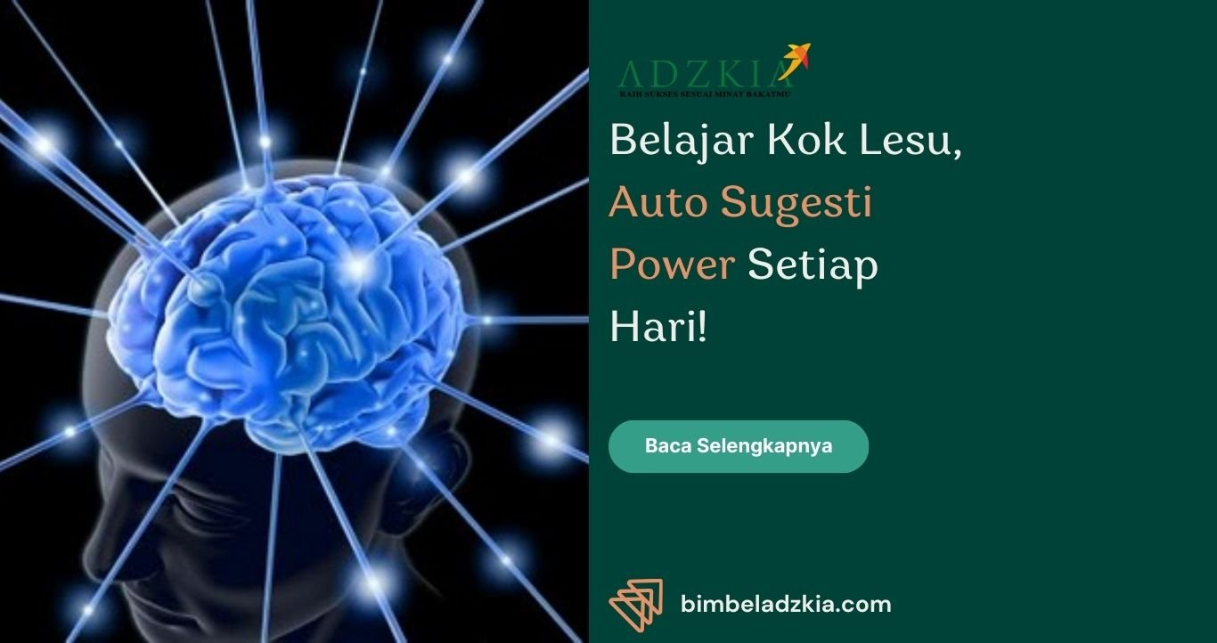 Belajar Kok Lesu, Auto Sugesti Power Setiap Hari!