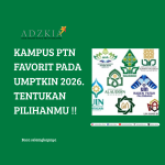 KAMPUS FAVORIT PADA UMPTKIN 2026. TENTUKAN PILIHANMU !!